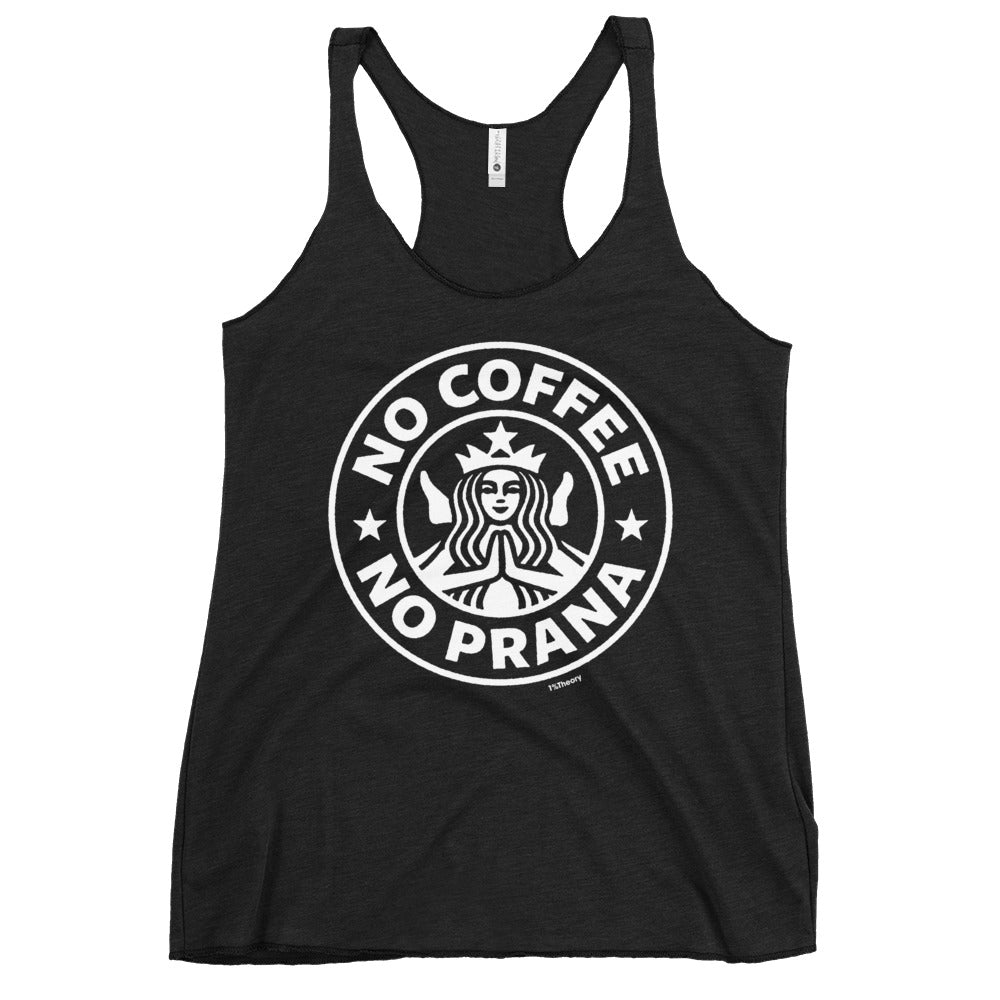 No Coffee No Prana Tank